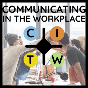 CITW – Communicating in the Workplace
